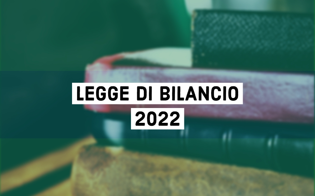 Novità Legge di Bilancio 2022