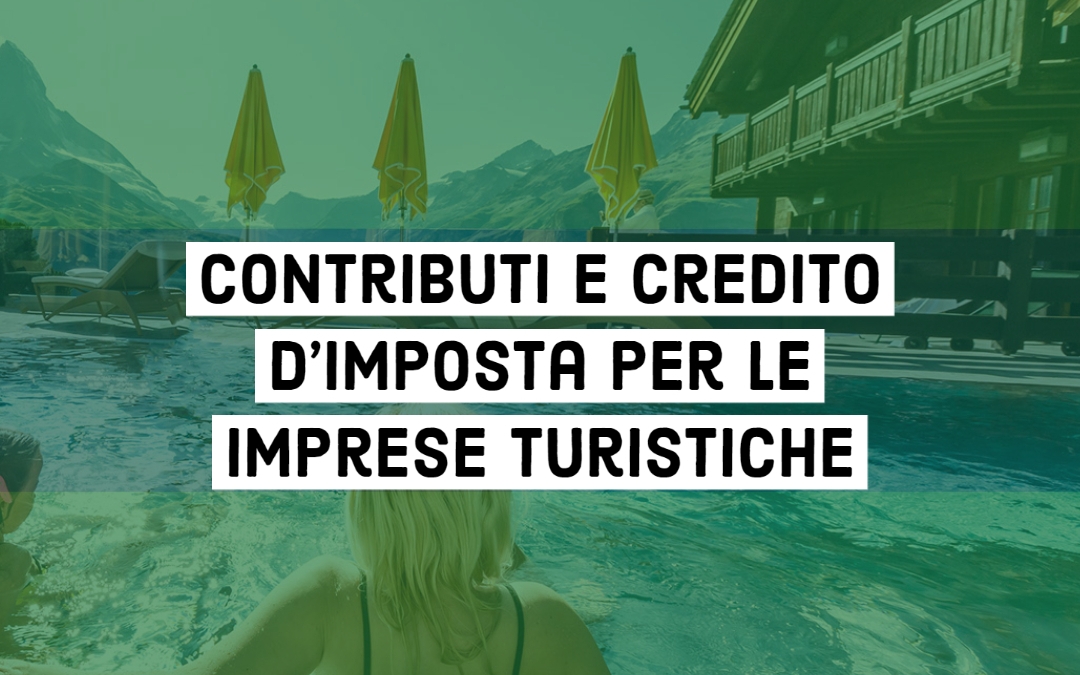 Contributi e credito d’imposta per le Imprese Turistiche